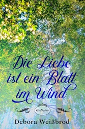 Die Liebe ist ein Blatt im Wind