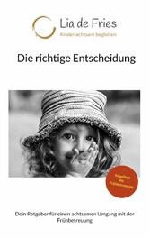 Die richtige Entscheidung