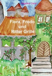 Flora, Frodo und Ritter Grille