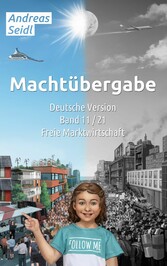 Machtübergabe - Freie Marktwirtschaft