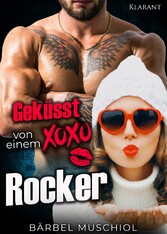 Geküsst von einem Rocker. Rockerroman