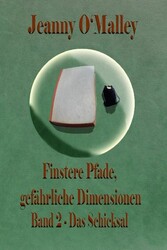 Finstere Pfade, gefährliche Dimensionen -Band 2 Das Schicksal