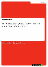 The United States, China, and the Far East at the Close of World War II