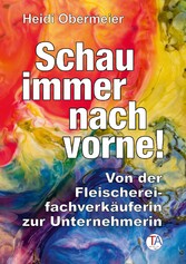 Schau immer nach vorne!