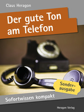 Sofortwissen kompakt: Der gute Ton am Telefon