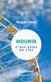 Mourir, c&apos;est aller au ciel