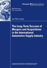 The Long-Term Success of Mergers and Acquisitions in the International Automotive Supply Industry