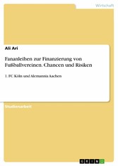 Fananleihen zur Finanzierung von Fußballvereinen. Chancen und Risiken