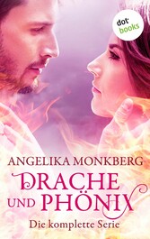 Drache und Phoenix: Die komplette Serie in einem eBook