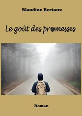 Le goût des promesses