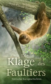 Die Klage des Faultiers