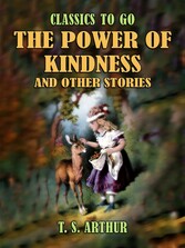 The Power of Kindness and Other Stories