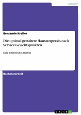 Die optimal gestaltete Hausarztpraxis nach Service-Gesichtspunkten