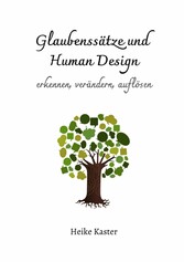 Glaubenssätze und Human Design