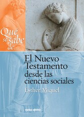 Qué se sabe de... El Nuevo Testamento desde las ciencias sociales