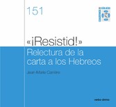 '¡Resistid!' Relectura de la carta a los Hebreos