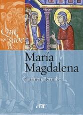 Qué se sabe de... María Magdalena