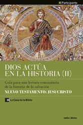 Dios actúa en la Historia (2) - Nuevo Testamento: Jesucristo