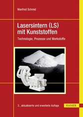 Lasersintern (LS) mit Kunststoffen