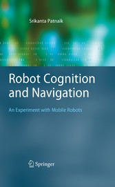 Robot Cognition and Navigation