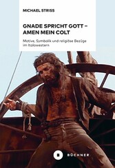 Gnade spricht Gott - Amen mein Colt