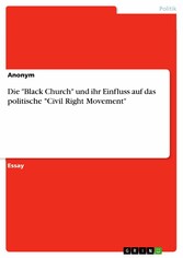 Die 'Black Church' und ihr Einfluss auf das politische 'Civil Right Movement'