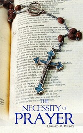 The Necessity of Prayer