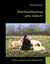 Mehrhundehaltung- ganz einfach!