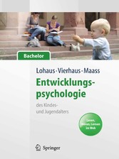 Entwicklungspsychologie des Kindes- und Jugendalters für Bachelor. Lesen, Hören, Lernen im Web (Lehrbuch mit Online-Materialien)