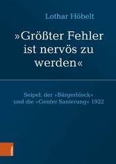 Seipel, der 'Bürgerblock' und die 'Genfer Sanierung' 1922