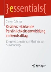 Resilienz-stÃ¤rkende PersÃ¶nlichkeitsentwicklung im Berufsalltag