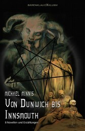 Von Dunwich bis Innsmouth: Acht Novellen und Erzählungen