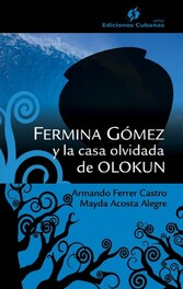 Fermina Gómez y la casa olvidada de Olokun