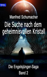 Die Suche nach dem geheimnisvollen Kristall