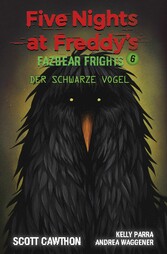 Five Nights at Freddy's - Fazbear Frights 6 - Der schwarze Vogel