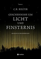 Geschehnisse um Licht und Finsternis