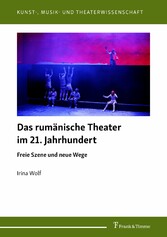 Das rumänische Theater im 21. Jahrhundert