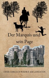 Der Marquis und sein Page ... oder ehrlich währt am längsten