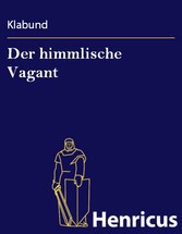 Der himmlische Vagant