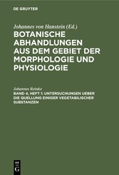 Untersuchungen ueber die Quellung einiger vegetabilischer Substanzen