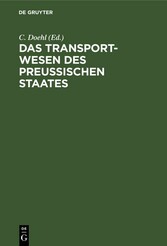 Das Transport-Wesen des Preußischen Staates