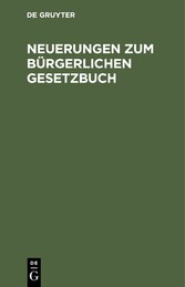 Neuerungen zum Bürgerlichen Gesetzbuch