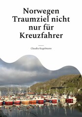 Norwegen Traumziel nicht nur für Kreuzfahrer