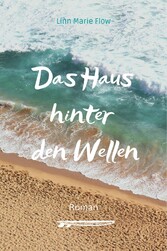 Das Haus hinter den Wellen