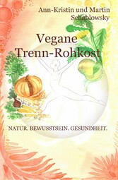 Vegane Trenn-Rohkost