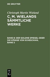 Der goldne Spiegel oder die Könige von Scheschian, Band 2