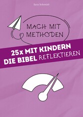 25x mit Kindern die Bibel reflektieren