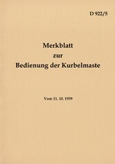 D 922/5 Merkblatt zur Bedienung der Kurbelmaste