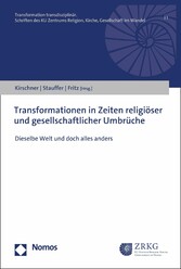 Transformationen in Zeiten religiöser und gesellschaftlicher Umbrüche