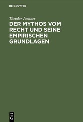 Der Mythos vom Recht und seine empirischen Grundlagen